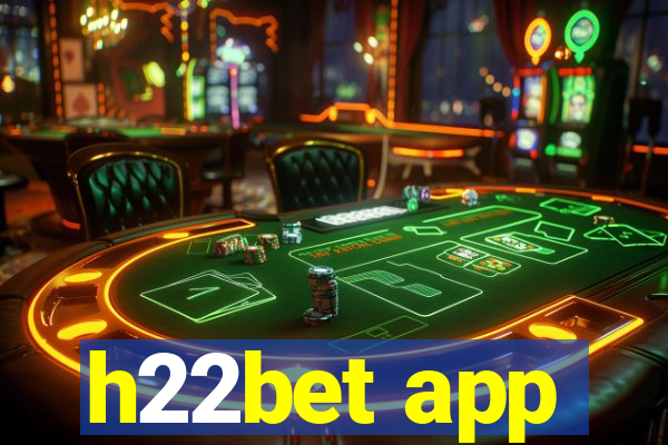 h22bet app